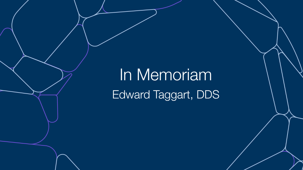 Edward Taggart, DDS In Memoriam